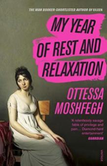 my year of rest and relaxtion otttessa moshfegh