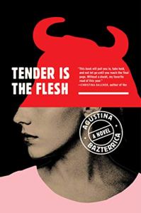 tender is the flesh agustina bazterrica